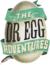 Dr Egg Adventures